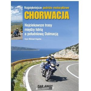 Najpiękniejsze Podróże Motocyklowe – Chorwacja Przewodnik, mapa dla motocyklisty